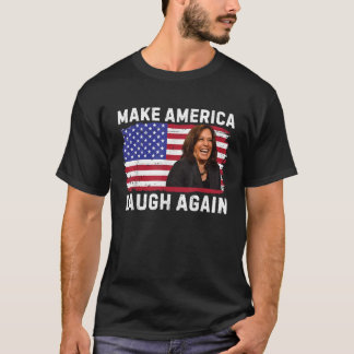 Make America Laugh Again American Flag Kamala Harr T-Shirt