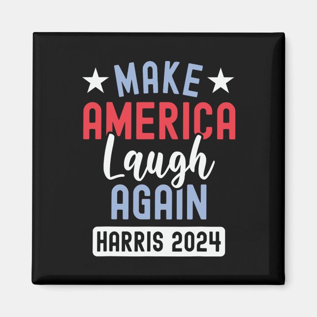 Make America Laugh Again President 2024 Kamala Har Magnet (Front)