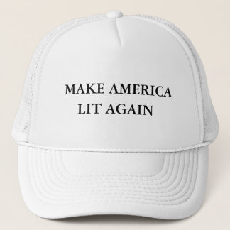 Make America Lit Again - Donald Trump Trucker Hat