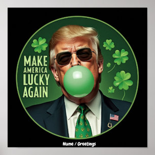 Make America Lucky Again Funny Trump Bubblegum Poster