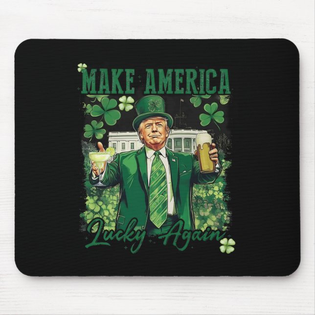 Make America Lucky Again Funny Trump St Patricks D Mouse Pad (Front)