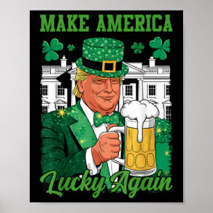 Make America Lucky Again Funny Trump St Patricks D Poster