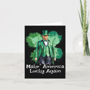 Make America Lucky Again Patricks Day Funny Trump Card