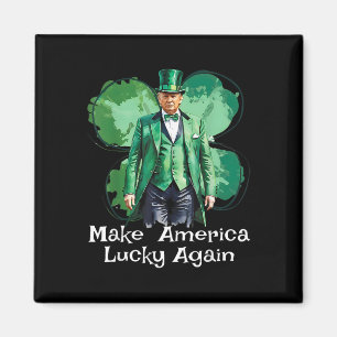 Make America Lucky Again Patricks Day Funny Trump Magnet