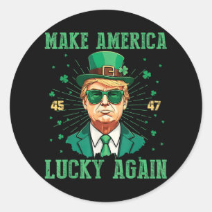Make America Lucky Again St. Patricks Day 2025 Gre Classic Round Sticker