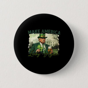 Make America Lucky Again Trump St Patrick Day Sham 6 Cm Round Badge