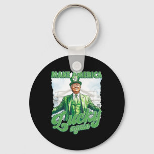 Make America Lucky Again Trump St Patrick's Day  Key Ring