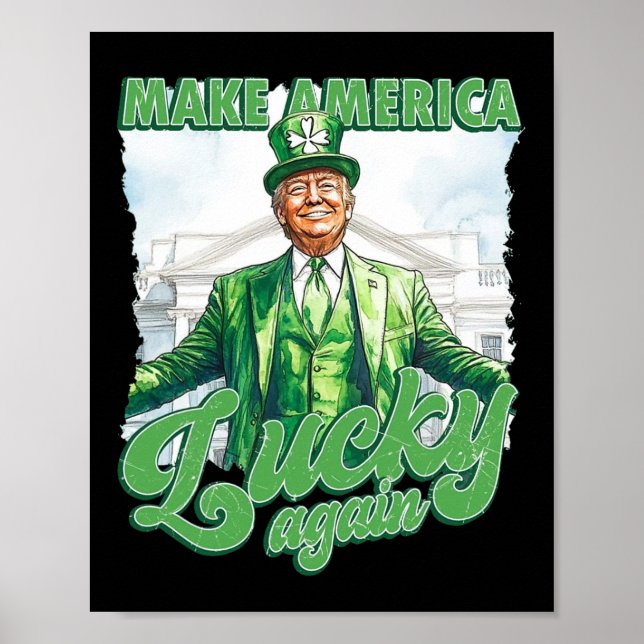 Make America Lucky Again Trump St Patrick's Day  Poster (Front)