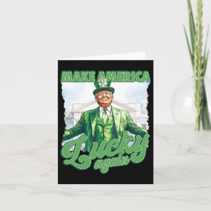 Make America Lucky Again Trump St. Patrick's Day S Card