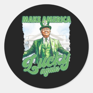 Make America Lucky Again Trump St. Patrick's Day S Classic Round Sticker