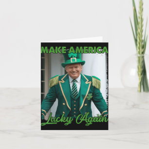 Make America Lucky Again Trump White House Irish L Card