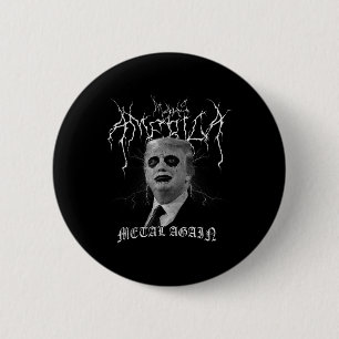 Make America Metal Again Black Metal Trump Corpse  6 Cm Round Badge
