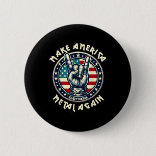 Make America Metal Again Trump Rock Heavy Music 6 Cm Round Badge
