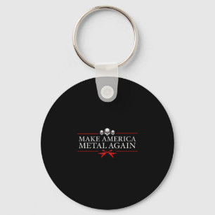 Make America Metal Again Trump Rock Heavy Music Th Key Ring