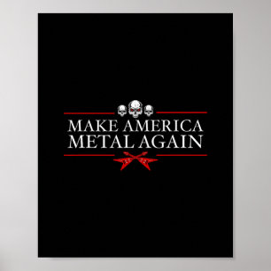 Make America Metal Again Trump Rock Heavy Music Th Poster
