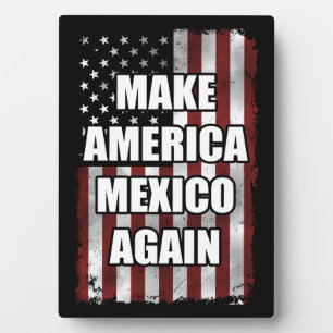 Make America Mexico Again Shirt   Funny Trump Gift Plaque