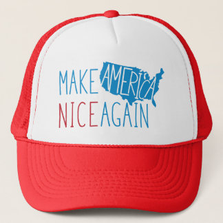 Make America Nice Again Trucker Hat