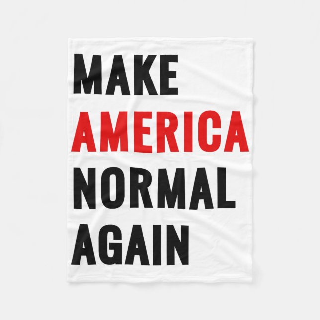 Make America Normal Again  Fleece Blanket (Front)