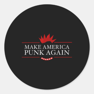 Make America Punk Again Anti Trump Rock Gift Idea  Classic Round Sticker