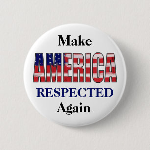 Make America RESPECTED Again 6 Cm Round Badge