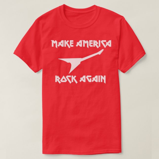 Make America Rock Again T-Shirt (Design Front)