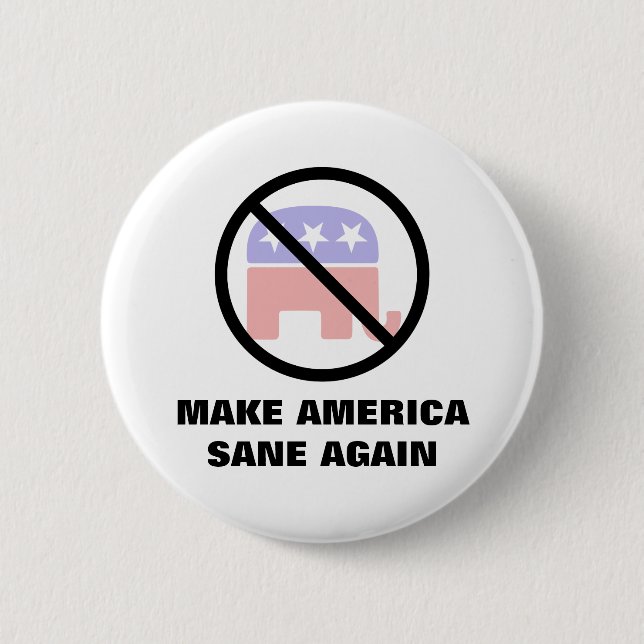 Make America Sane Again 6 Cm Round Badge (Front)
