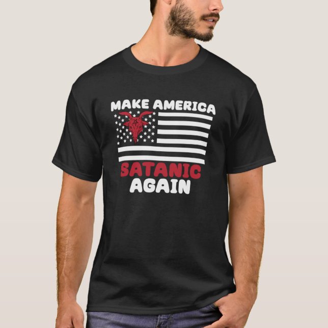Make America Satanic Again Satan Demon Devil Gothi T-Shirt (Front)