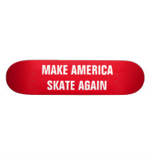 MAKE AMERICA SKATE AGAIN Skateboard