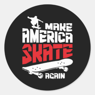 Make America Skate Again Skateboard Skateboarding Classic Round Sticker