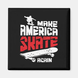 Make America Skate Again Skateboard Skateboarding Magnet