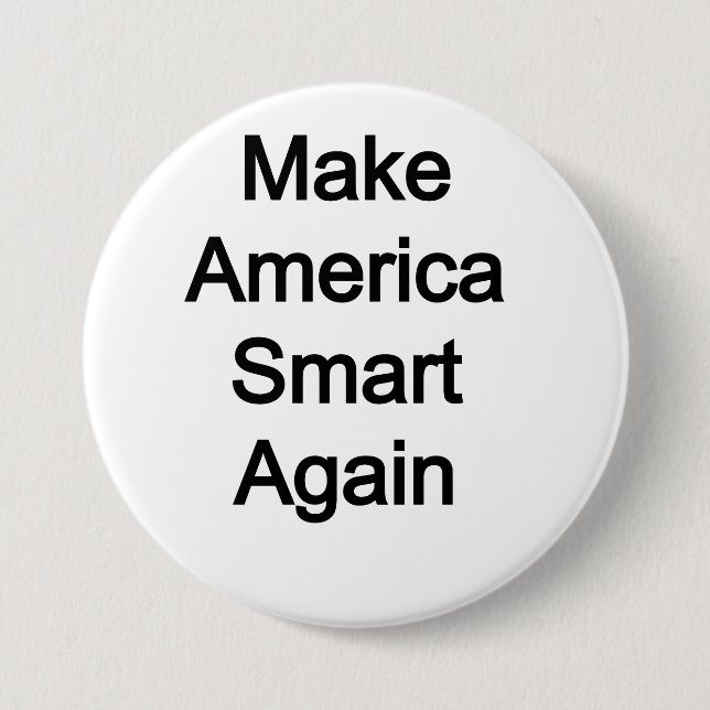 Make America Smart Again 7.5 Cm Round Badge (Front)