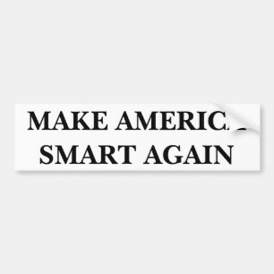Make America Smart Again, Bumper Sticker