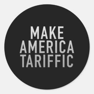 Make America Tariffic President Trump Tariffs Classic Round Sticker