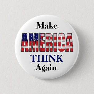 Make America THINK Again 6 Cm Round Badge