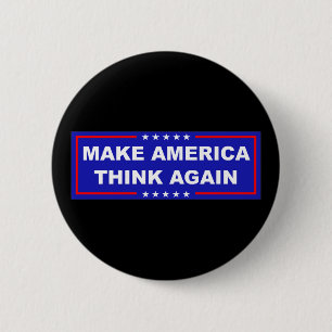 Make America Think Again 6 Cm Round Badge