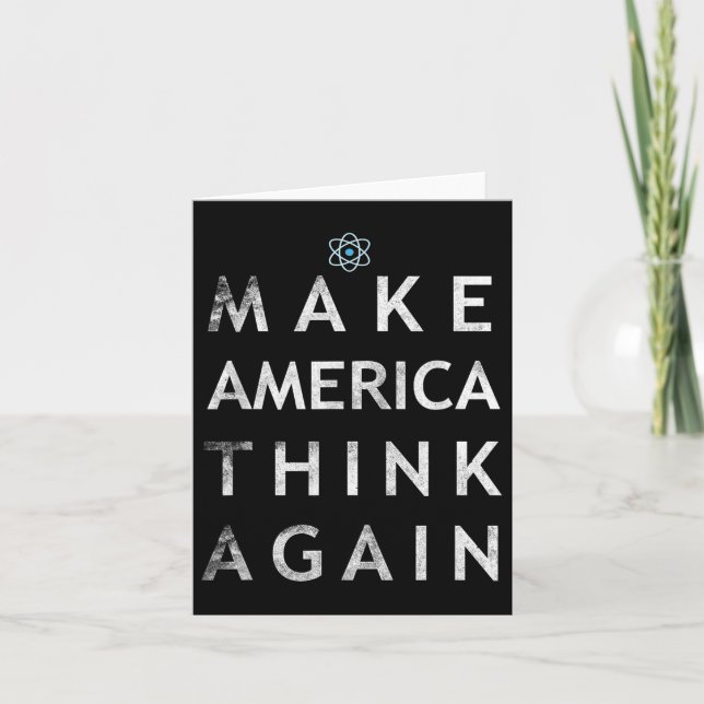 Make America Think Again Atom T Shirt Tee Earth Da Card (Front)