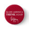 Make America THINK Again Hillary Clinton Button