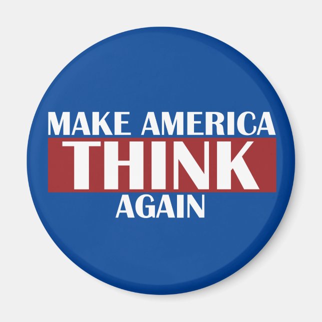 Make America Think Again Magnet (Front)