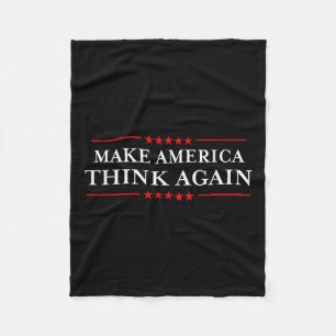 Make America Think Again Nasty Anti-hate Shirts Fleece Blanket