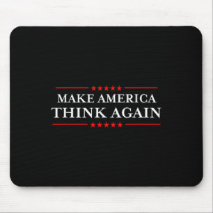 Make America Think Again Nasty Anti-hate Shirts Mouse Pad