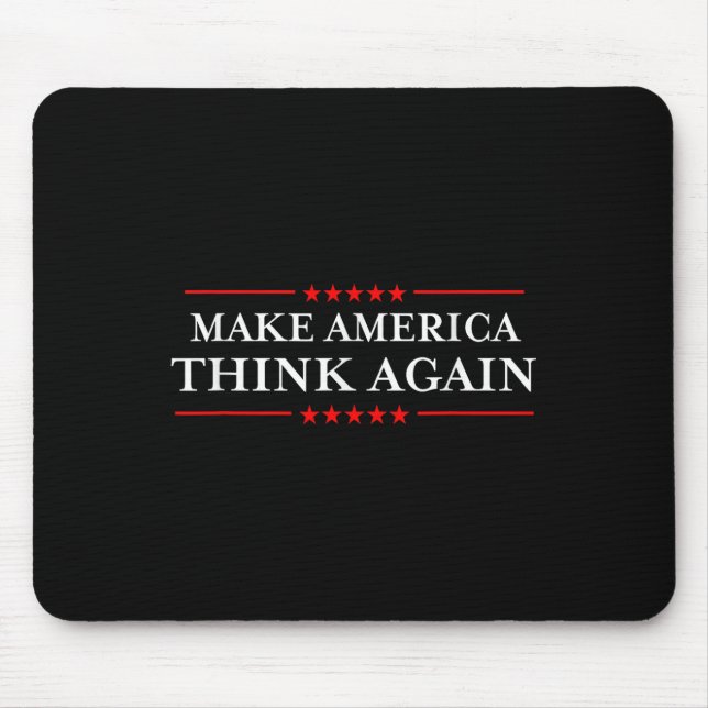 Make America Think Again Nasty Anti-hate Shirts  Mouse Pad (Front)