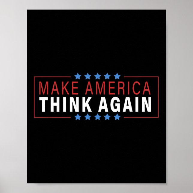 Make America Think Again Protest Shirts For Men An Poster (Front)