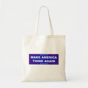 Make America Think Again Tote Bag