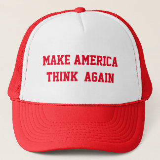 MAKE AMERICA THINK AGAIN TRUCKER HAT