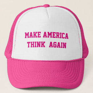 MAKE AMERICA THINK AGAIN TRUCKER HAT