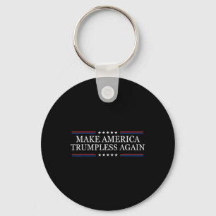 Make America Trumpless Again Anti Trump Key Ring