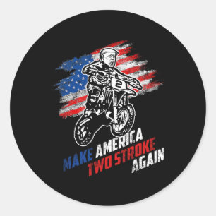 Make America Two Stroke Again Biker For Trump Moto Classic Round Sticker