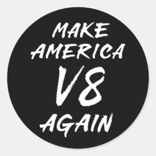 Make America V8 Again Classic Round Sticker