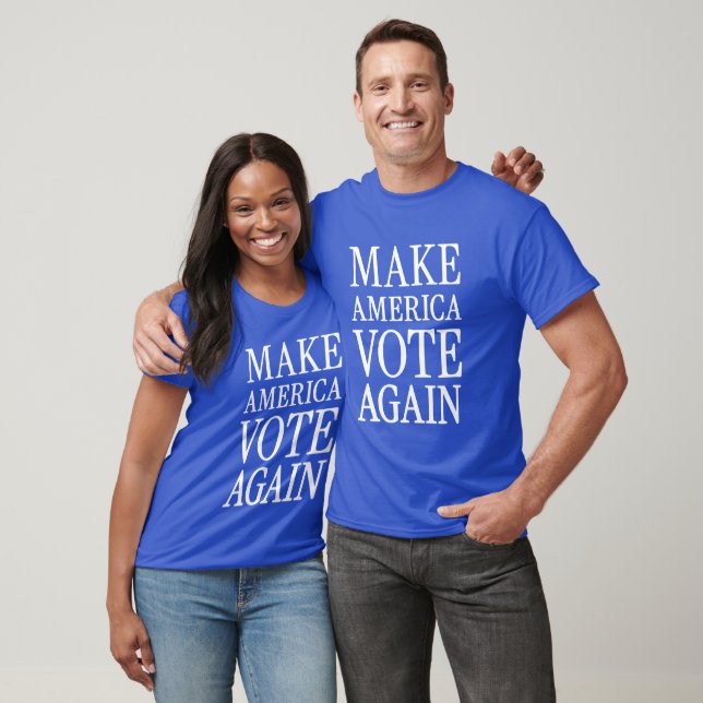 Make America Vote Again in Four Years T-Shirt (Unisex)