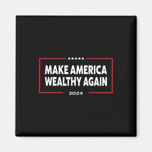 Make America Wealthy Again Donald Trump 2024 Magnet